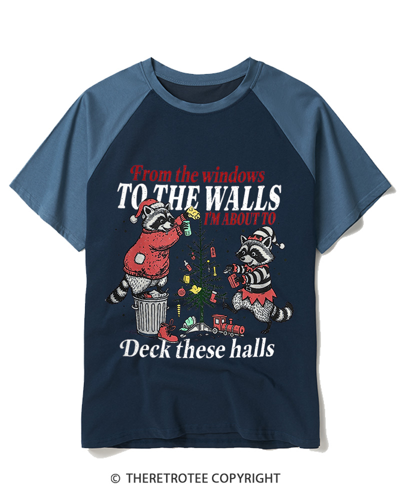 TheRetroTee From The Windows To The Walls I’m About To Deck These Halls 2000s Raglan Baseball T-Shirt