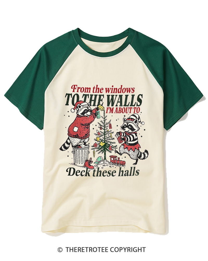TheRetroTee From The Windows To The Walls I’m About To Deck These Halls 2000s Raglan Baseball T-Shirt