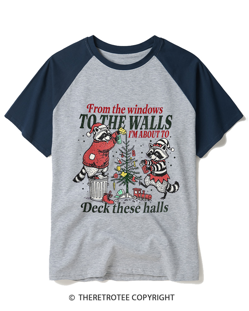 TheRetroTee From The Windows To The Walls I’m About To Deck These Halls 2000s Raglan Baseball T-Shirt