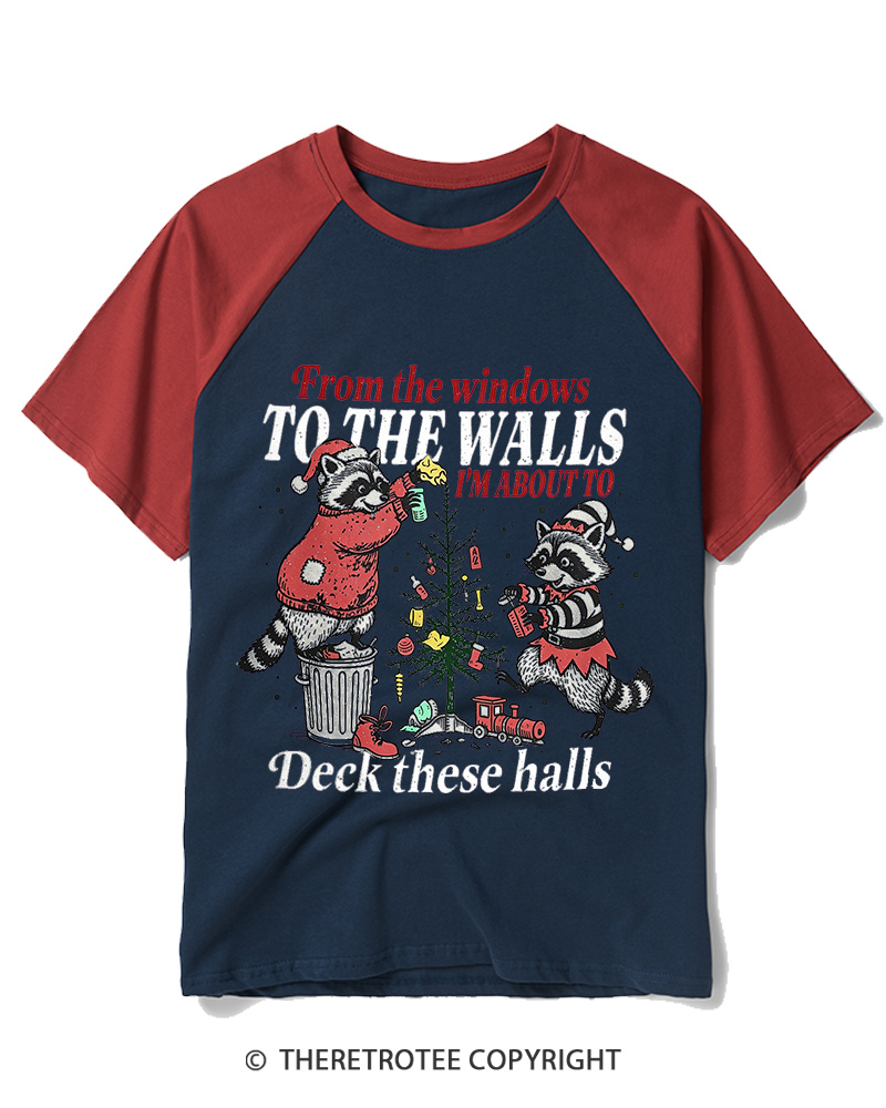 TheRetroTee From The Windows To The Walls I’m About To Deck These Halls 2000s Raglan Baseball T-Shirt