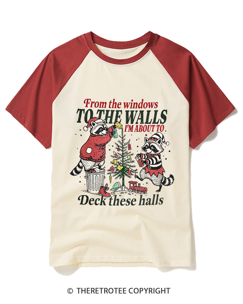 TheRetroTee From The Windows To The Walls I’m About To Deck These Halls 2000s Raglan Baseball T-Shirt