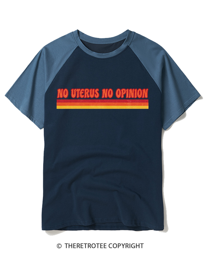 TheRetroTee No Uterus No Opinion 1970s Raglan Baseball T-Shirt