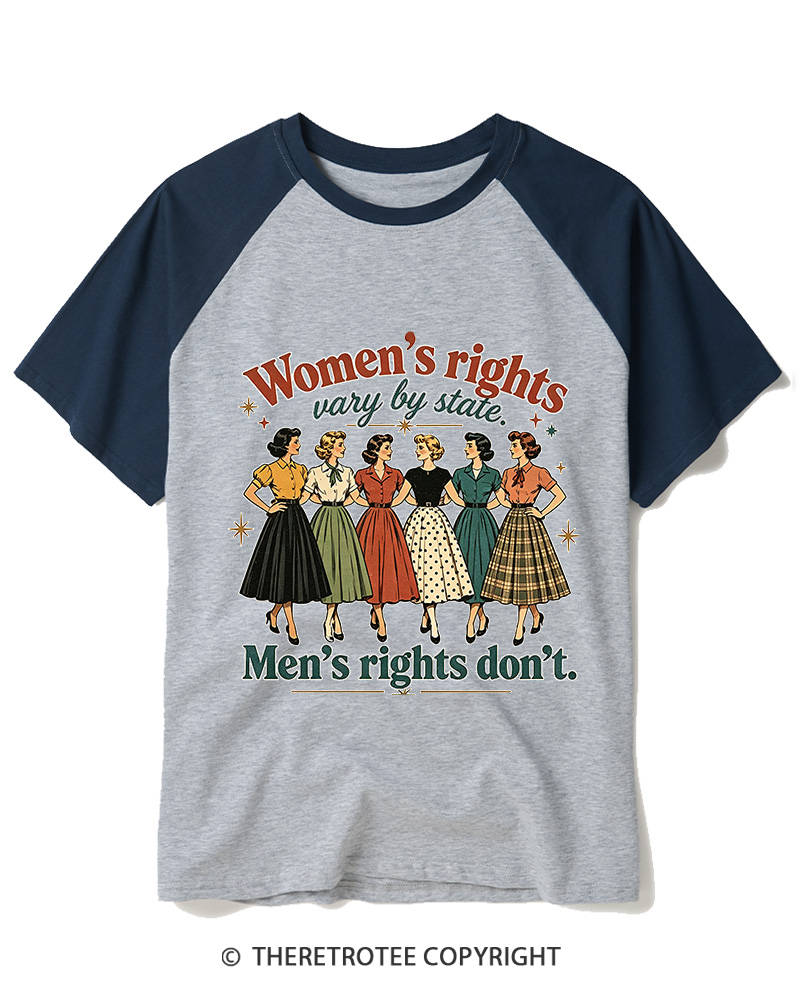 TheRetroTee Women’s Rights Vary By State. Men’S Rights Don’t1950s Raglan Baseball T-Shirt