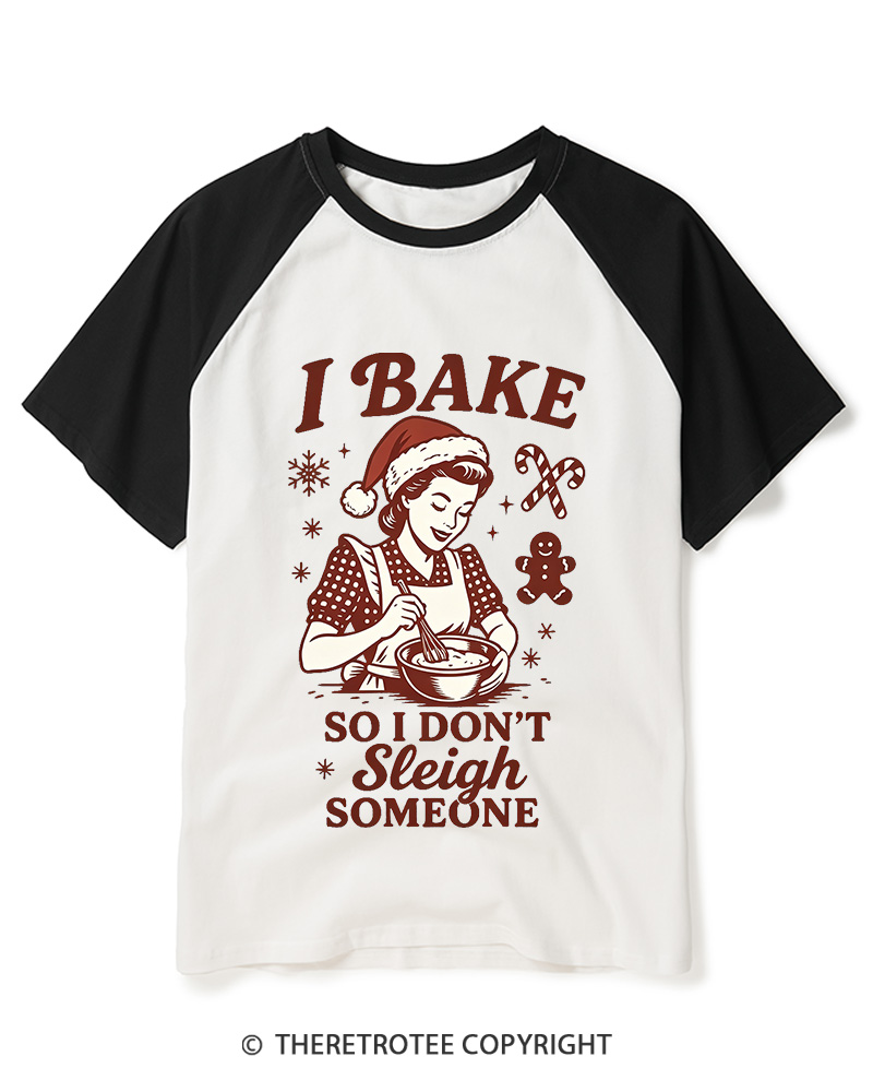 TheRetroTee I Bake So I Don’T Sleigh Someone1950s Raglan Baseball T-Shirt