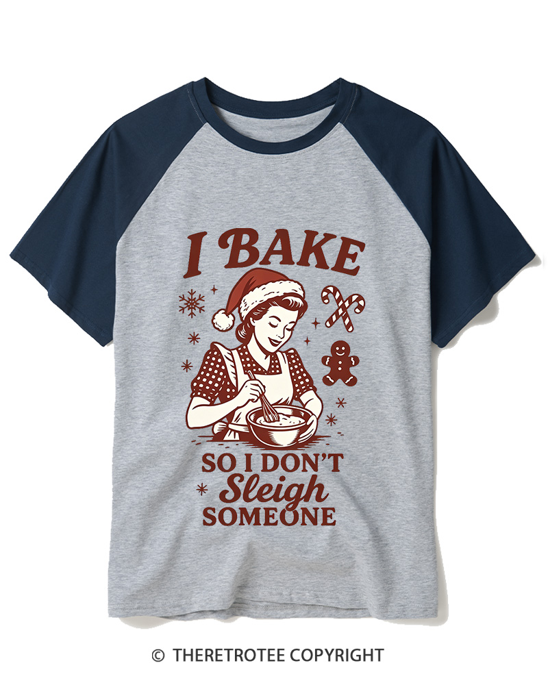 TheRetroTee I Bake So I Don’T Sleigh Someone1950s Raglan Baseball T-Shirt