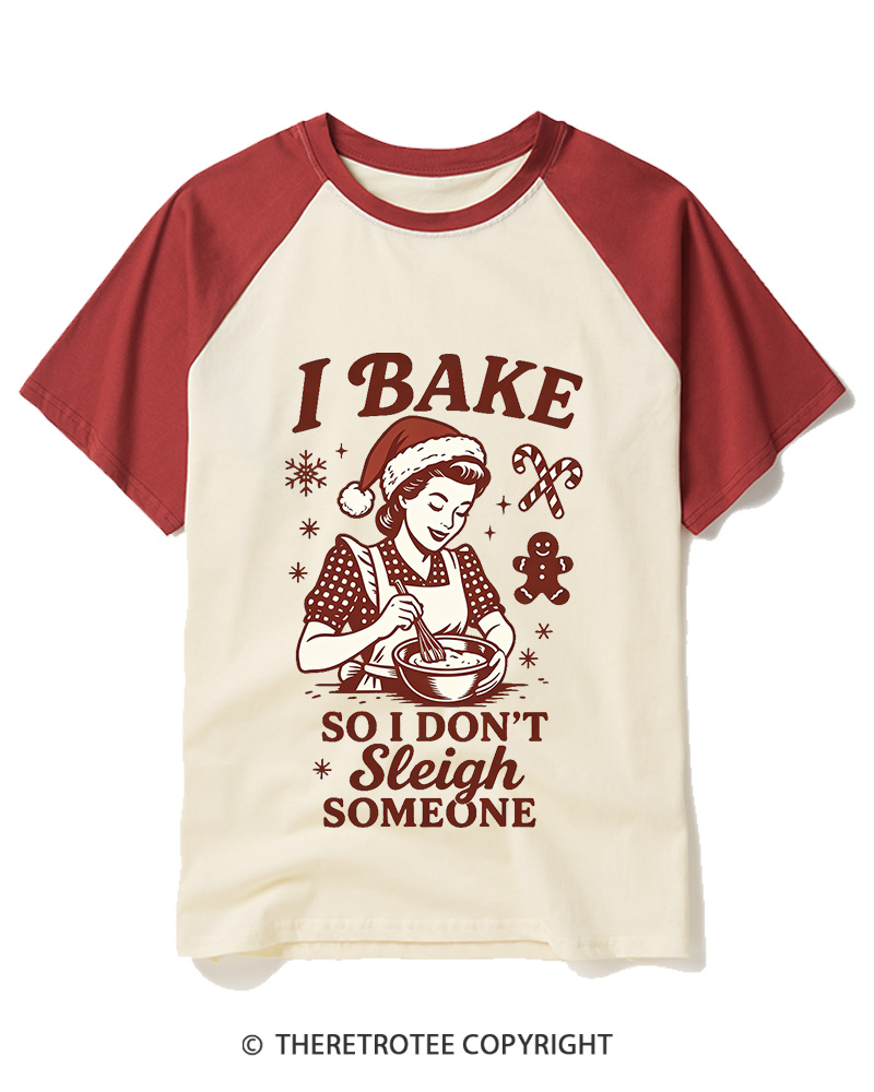 TheRetroTee I Bake So I Don’T Sleigh Someone1950s Raglan Baseball T-Shirt