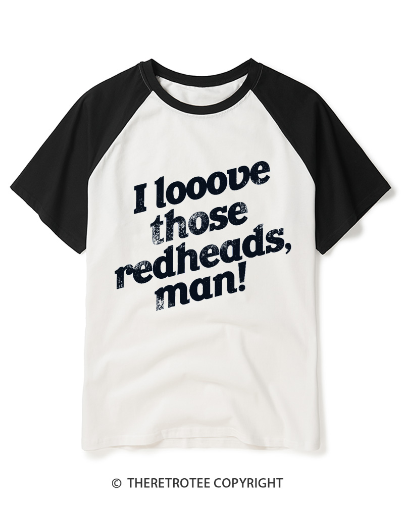 TheRetroTee I Love Those Redheads Raglan Baseball T-Shirt