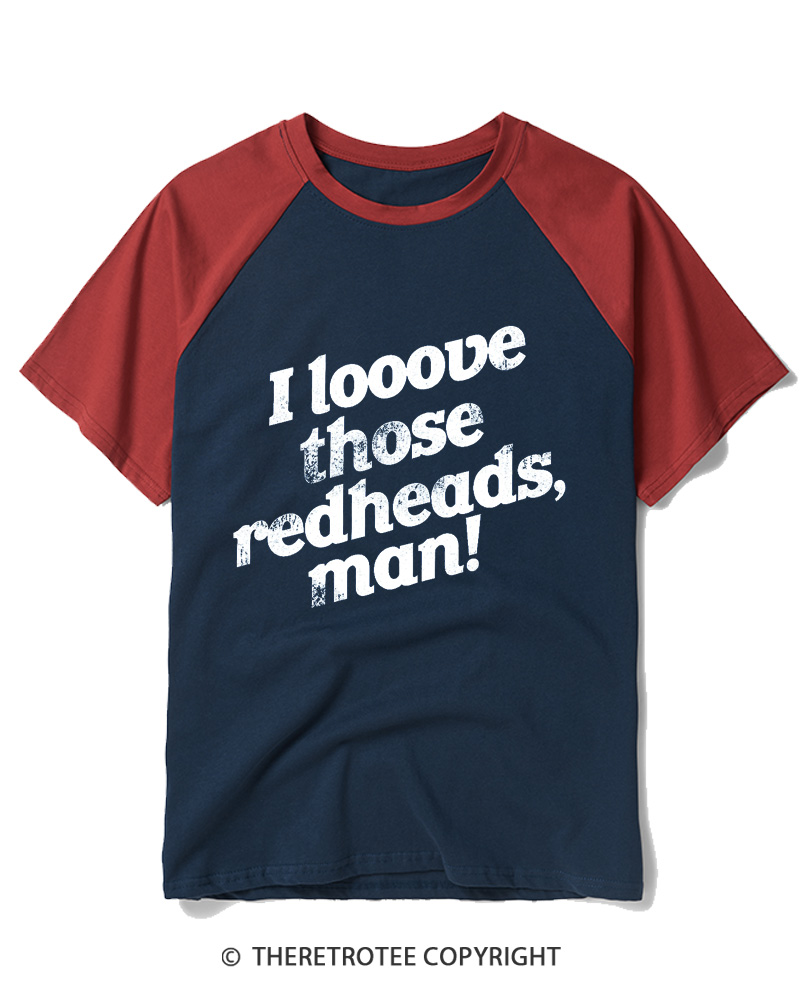 TheRetroTee I Love Those Redheads Raglan Baseball T-Shirt