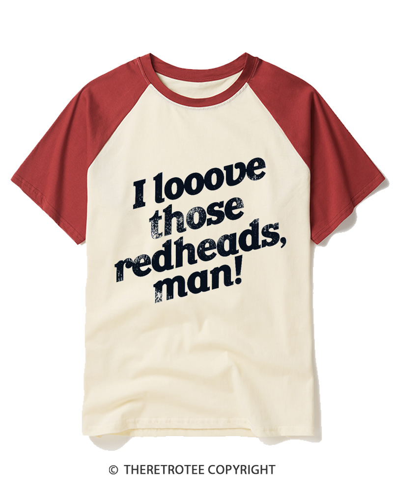 TheRetroTee I Love Those Redheads Raglan Baseball T-Shirt