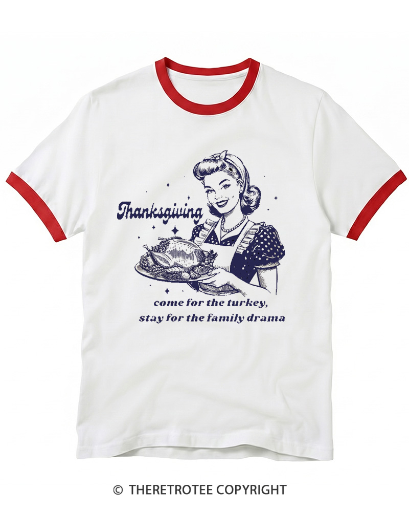 TheRetroTee Come For The Turkey, Stay For The Family Drama 1950s Ringer T-shirt