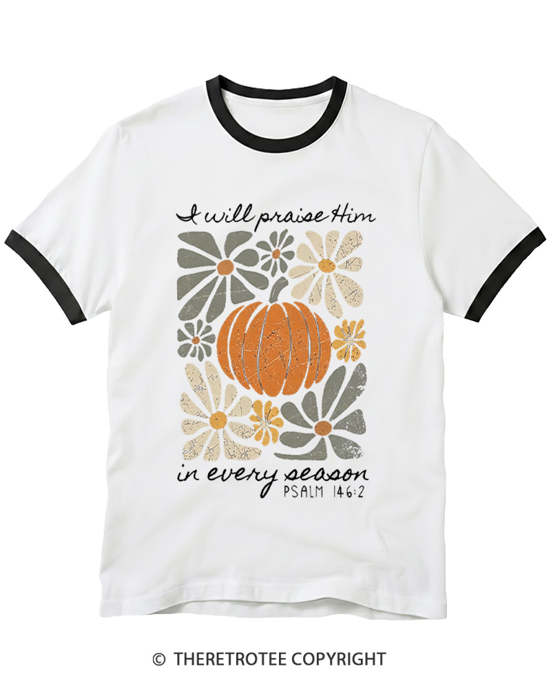 TheRetroTee I Will Praise Him In Every Season 1980s Ringer T-shirt