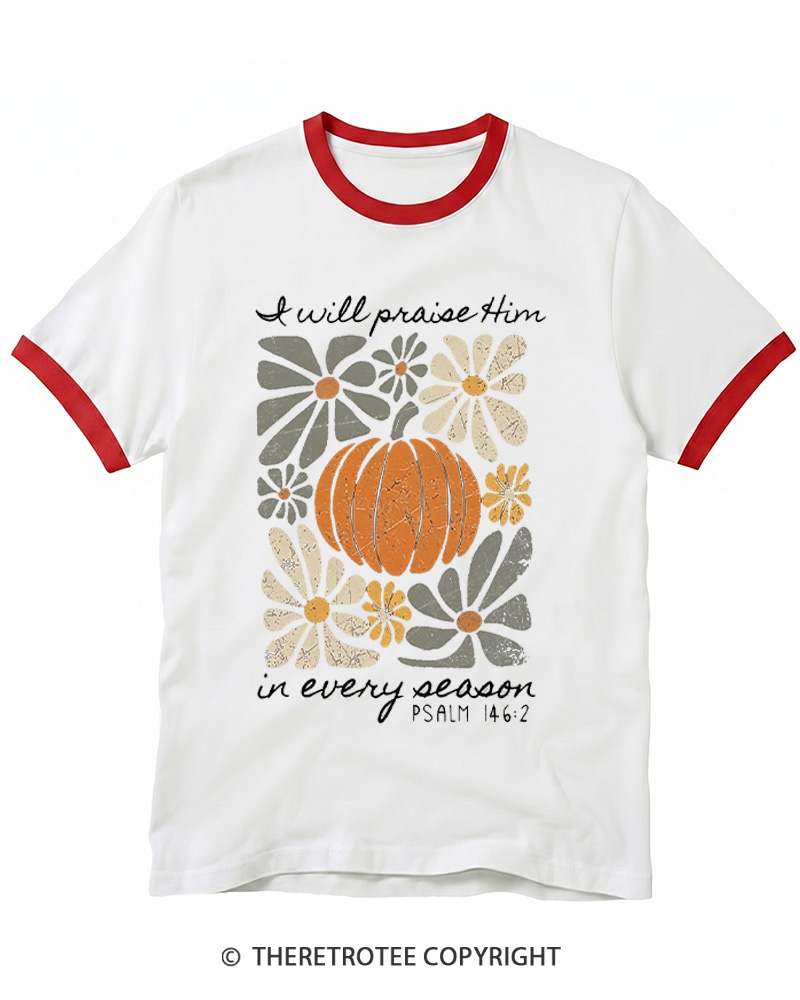 TheRetroTee I Will Praise Him In Every Season 1980s Ringer T-shirt