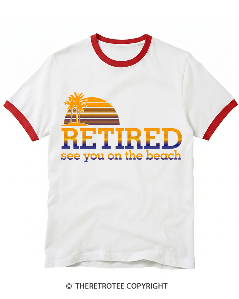 TheRetroTee Retired See You On The Beach 1960s Vintage Graphic Ringer T-shirt