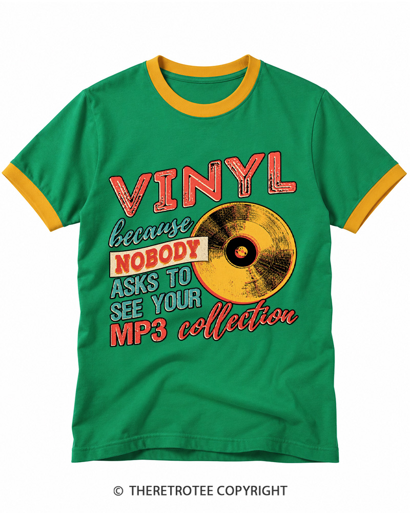 TheRetroTee Vinyl Because Nobody Asks to See Your MP3 Collection Ringer T-shirt