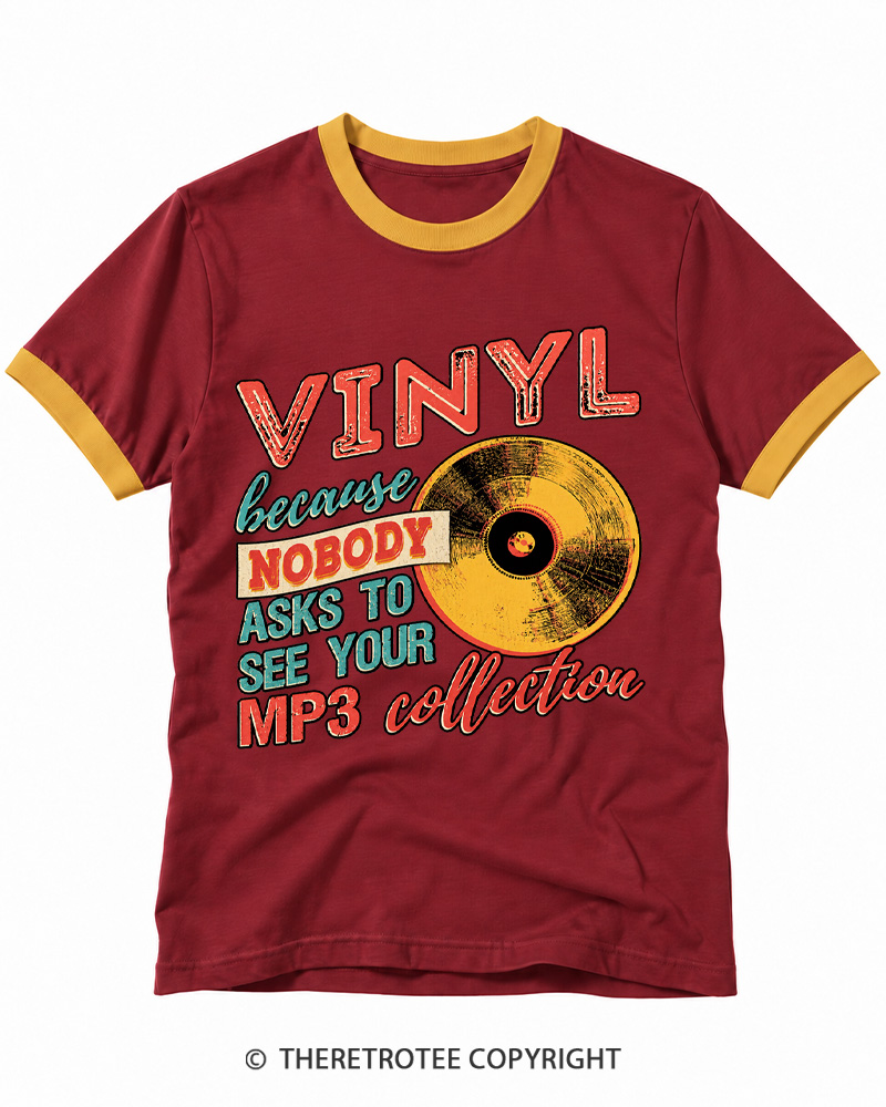 TheRetroTee Vinyl Because Nobody Asks to See Your MP3 Collection Ringer T-shirt