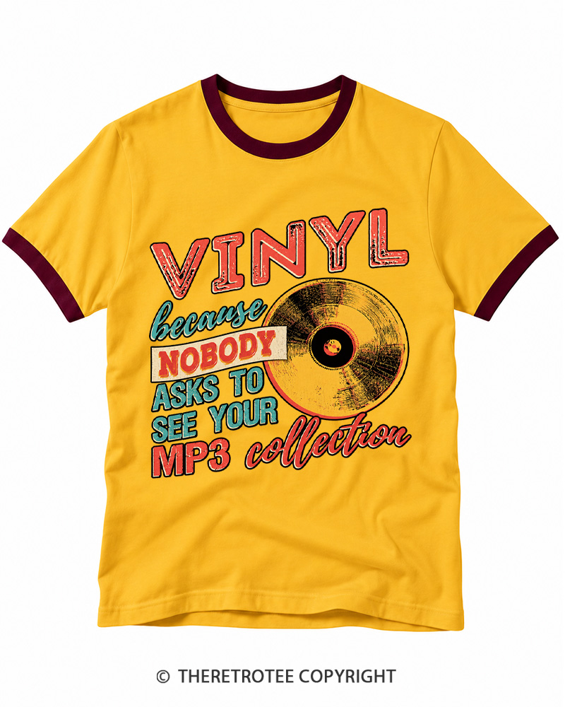 TheRetroTee Vinyl Because Nobody Asks to See Your MP3 Collection Ringer T-shirt