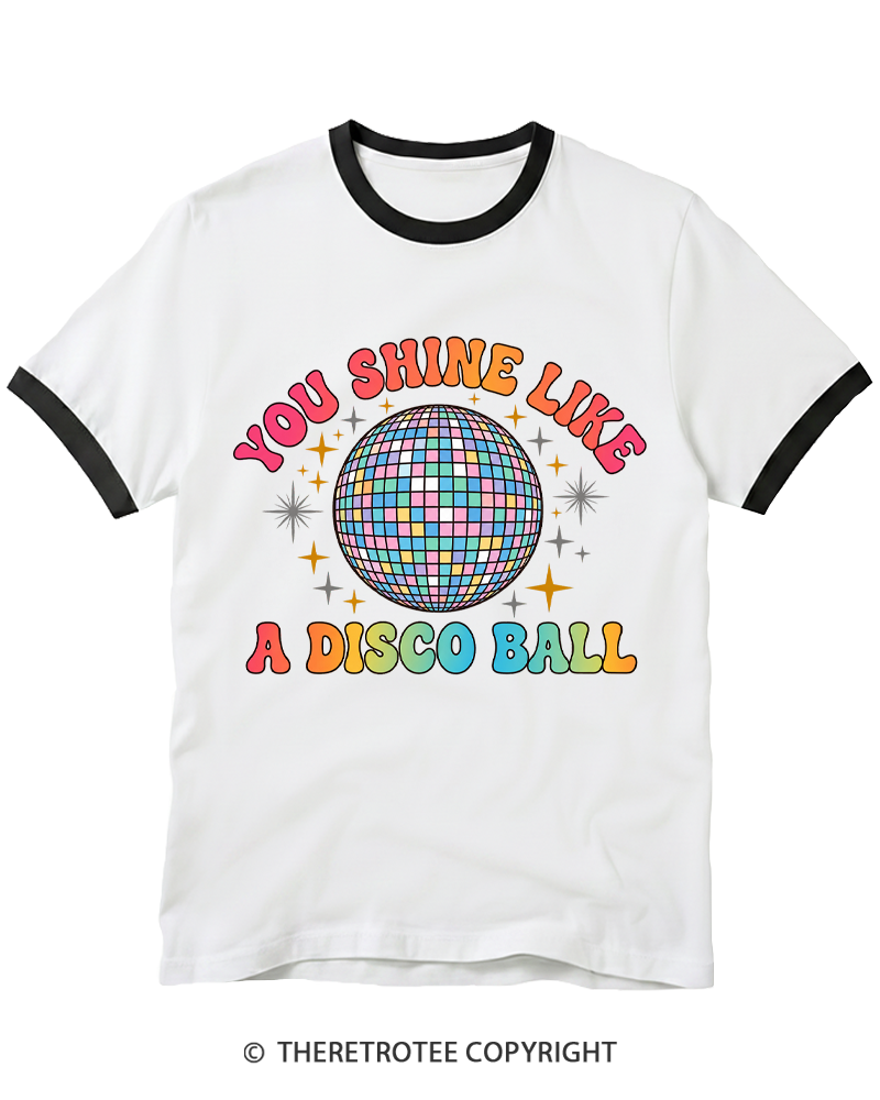 TheRetroTee You Shine Like A Disco Ball Ringer T-shirt
