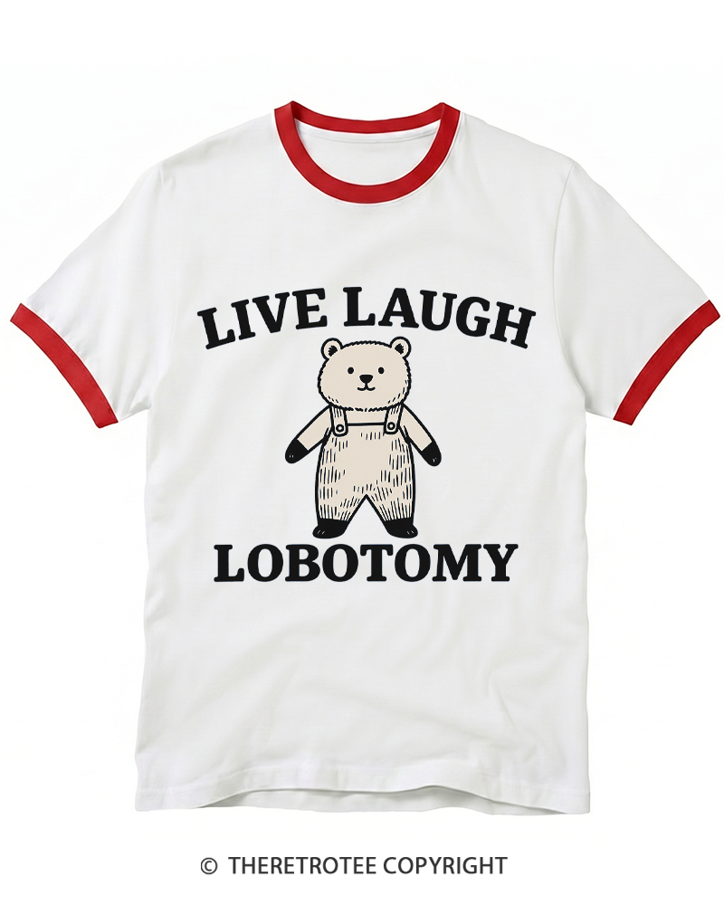 TheRetroTee Live Laugh Lobotomy Ringer T-shirt