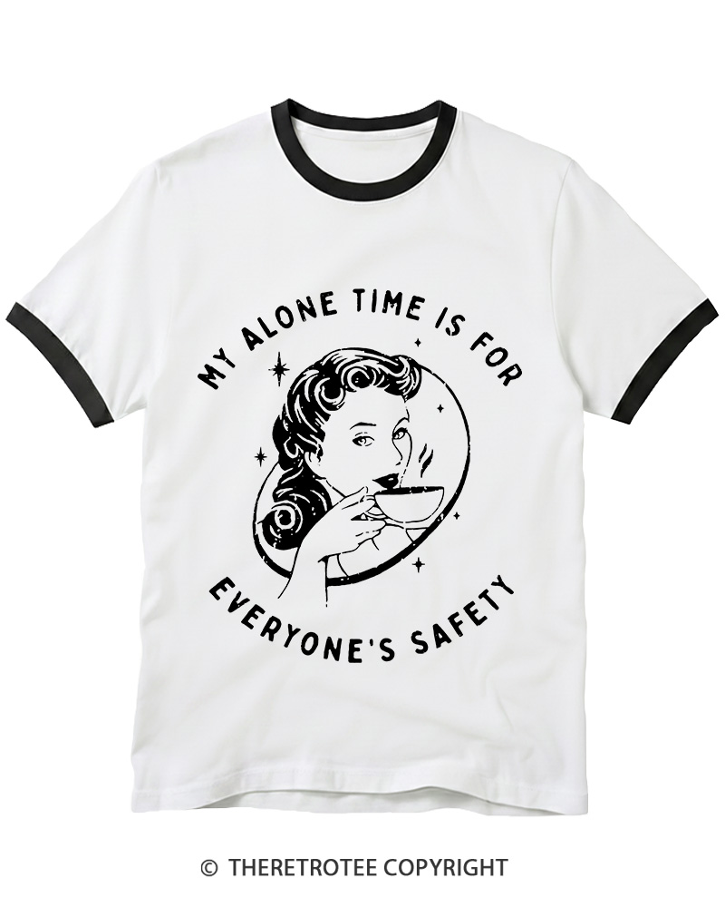 TheRetroTee My Alone Time Is For Everyone's Safety 1950s Ringer T-shirt
