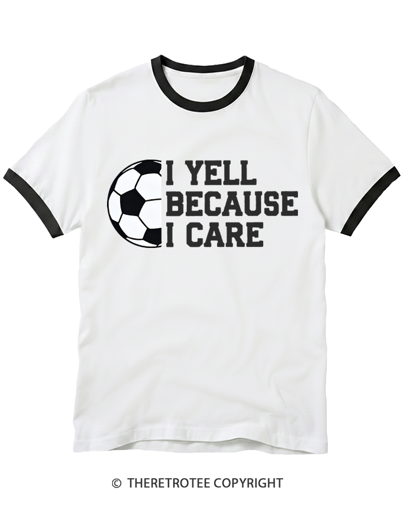 TheRetroTee I Yell Because I Care 1990s Ringer T-Shirt