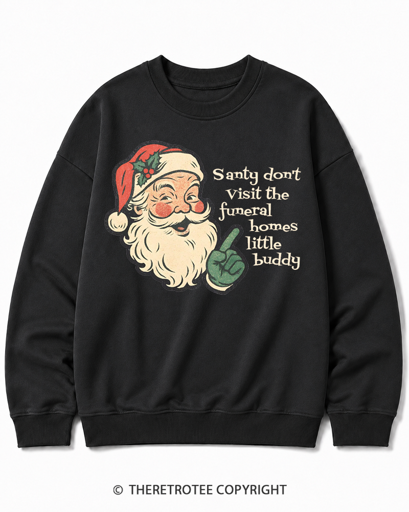 TheRetroTee Santy Don’t Visit The Funeral Homes 1980s Christmas Cotton Sweatshirt