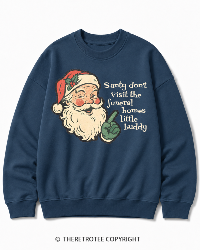 TheRetroTee Santy Don’t Visit The Funeral Homes 1980s Christmas Cotton Sweatshirt