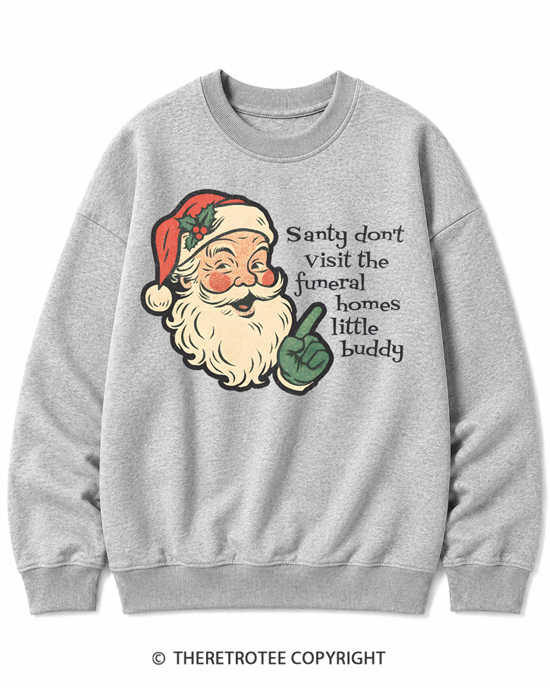 TheRetroTee Santy Don’t Visit The Funeral Homes 1980s Christmas Cotton Sweatshirt