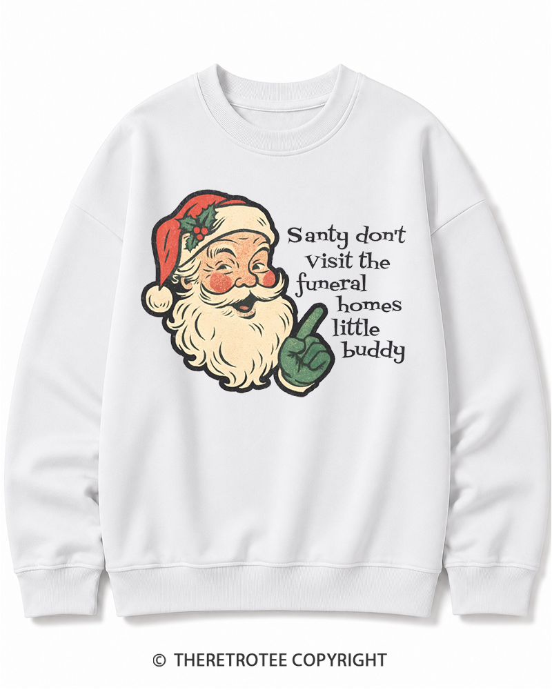 TheRetroTee Santy Don’t Visit The Funeral Homes 1980s Christmas Cotton Sweatshirt