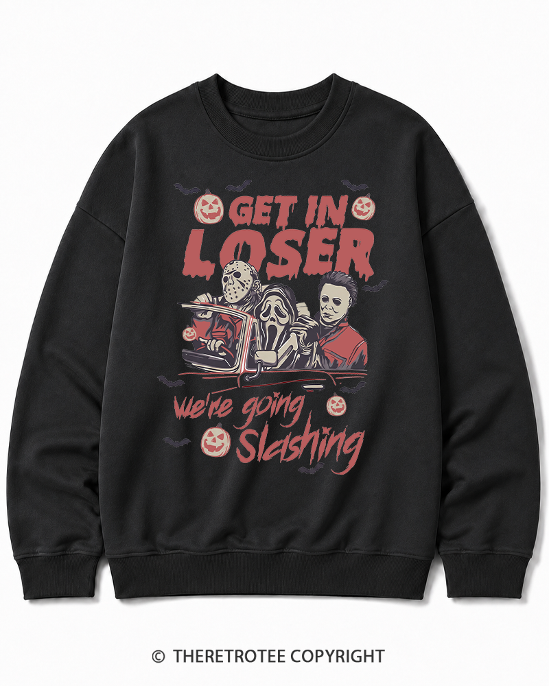 TheRetroTee Get In Loser We're Going Slashing Halloween Cotton Sweatshirt