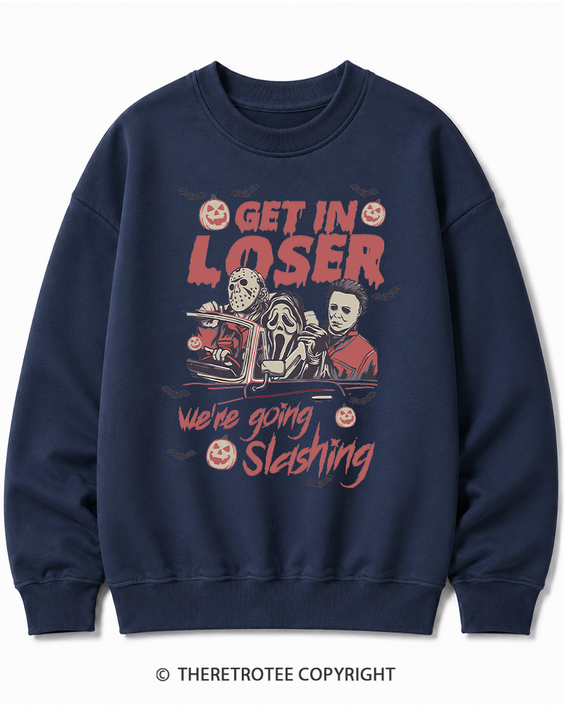 TheRetroTee Get In Loser We're Going Slashing Halloween Cotton Sweatshirt