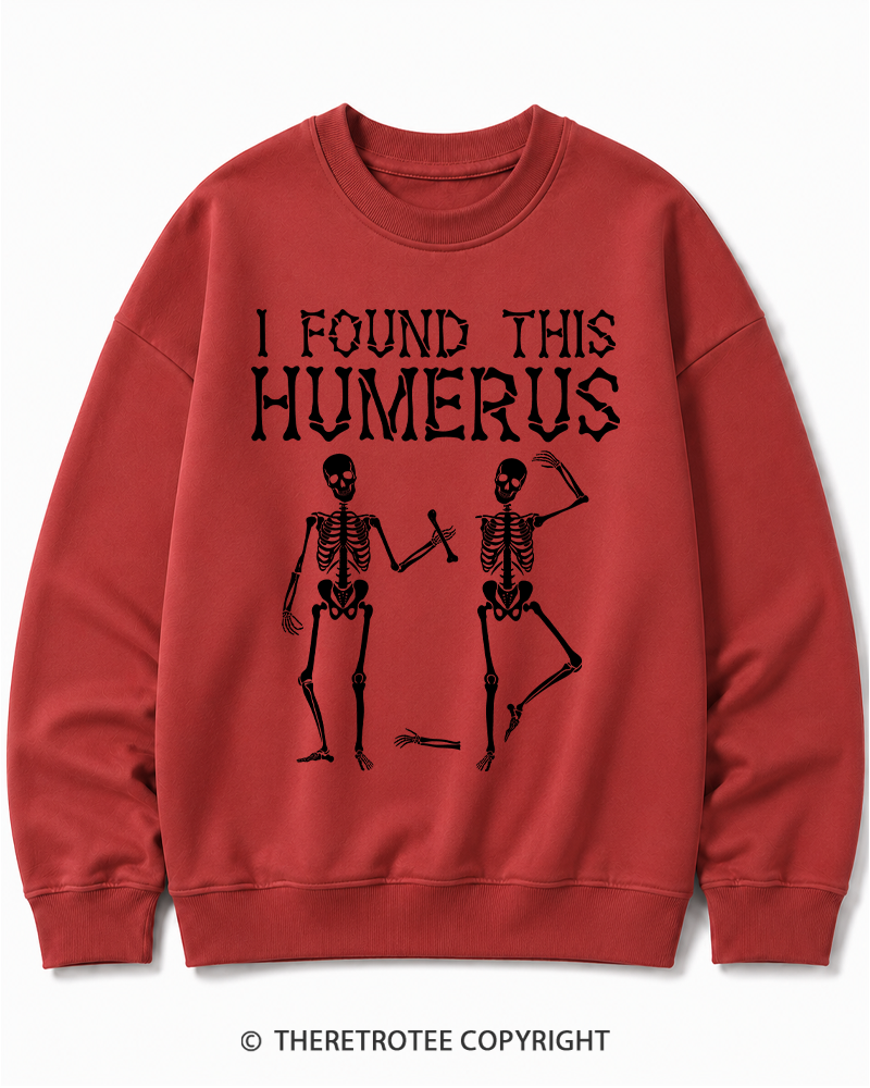 TheRetroTee I Found This Humerus 1980s Halloween Halloween Cotton Sweatshirt
