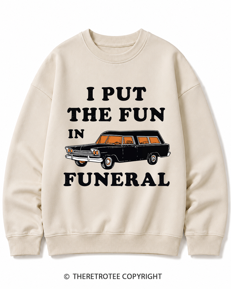 TheRetroTee I Put The Fun In Funeral 1960s Halloween Halloween Cotton Sweatshirt