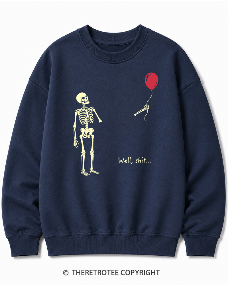 TheRetroTee Skeleton Lost Balloon Well Shit Halloween Cotton Sweatshirt
