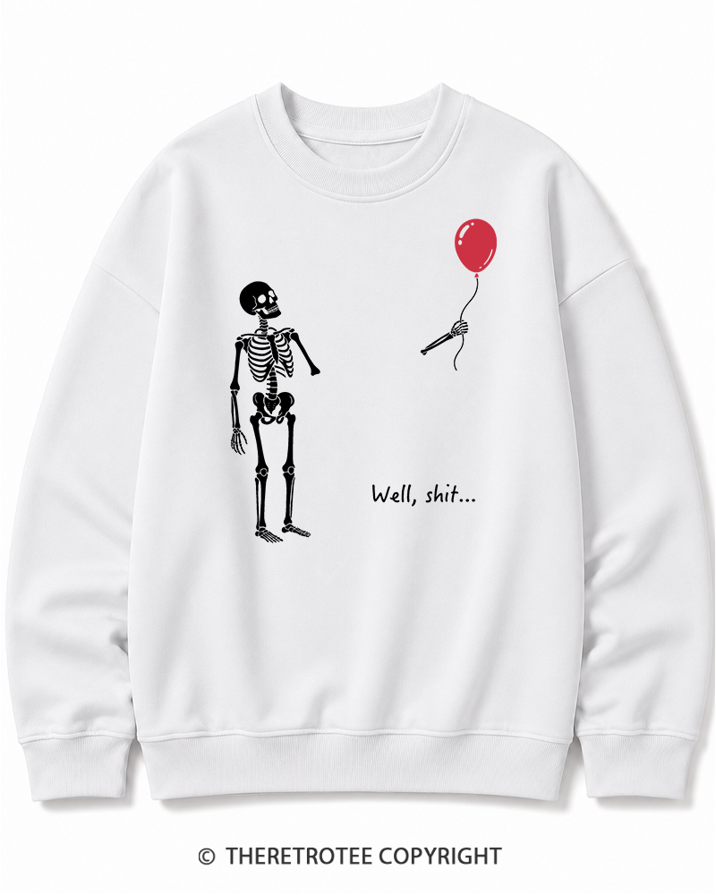 TheRetroTee Skeleton Lost Balloon Well Shit Halloween Cotton Sweatshirt