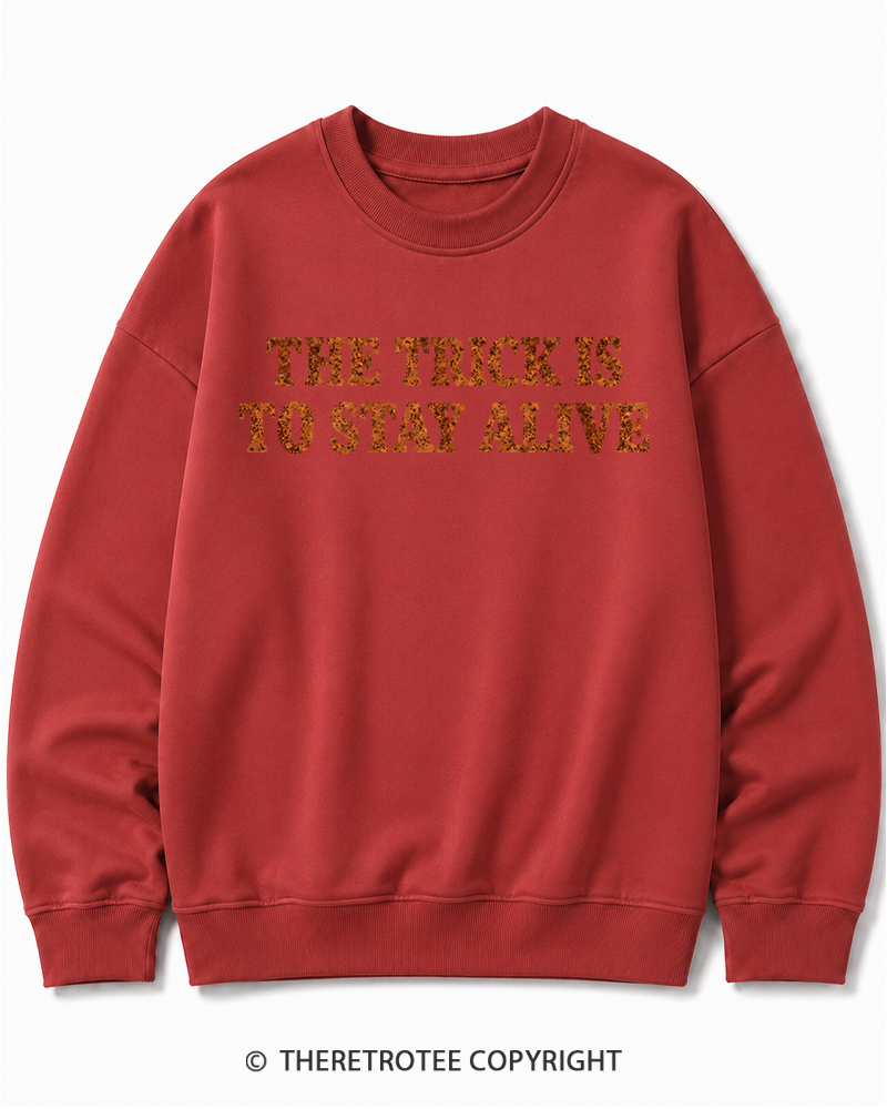 TheRetroTee The Trick Is To Stay Alive 1970s Halloween Halloween Cotton Sweatshirt