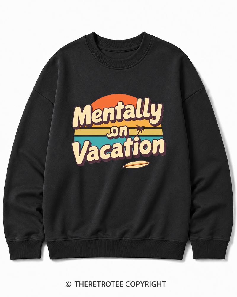 TheRetroTee Mentally on Vacation 1980s Cotton Sweatshirt