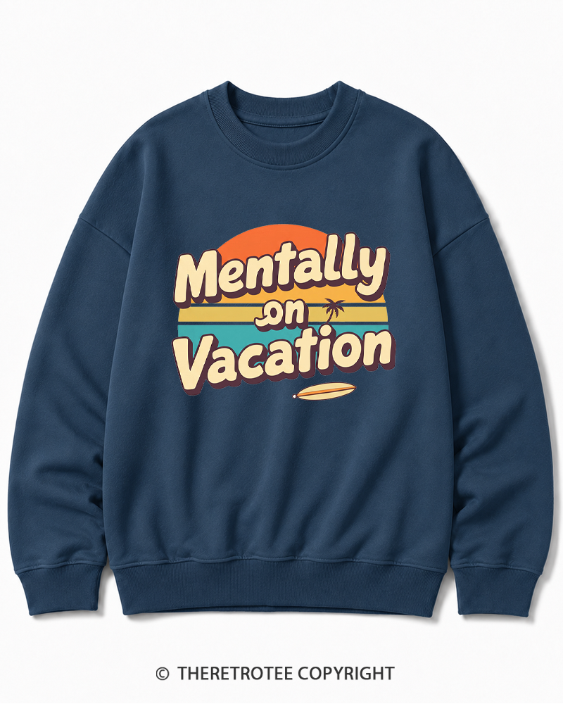 TheRetroTee Mentally on Vacation 1980s Cotton Sweatshirt