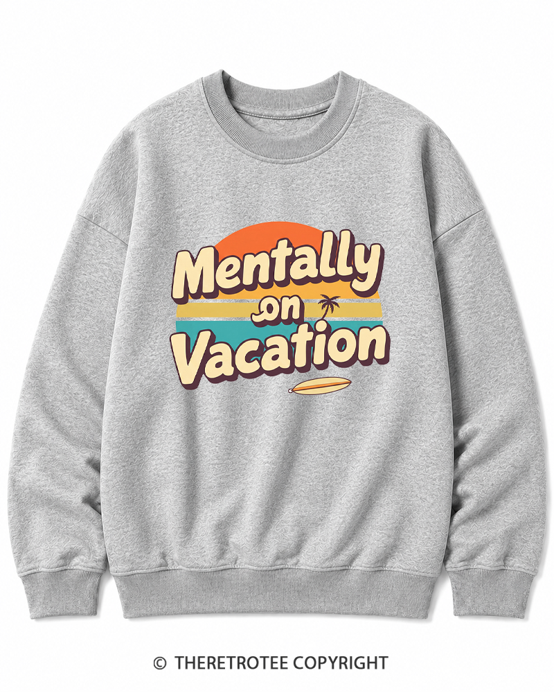 TheRetroTee Mentally on Vacation 1980s Cotton Sweatshirt