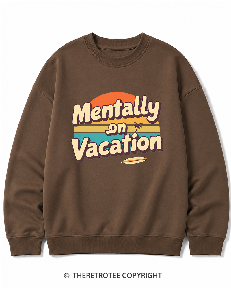 TheRetroTee Mentally on Vacation 1980s Cotton Sweatshirt