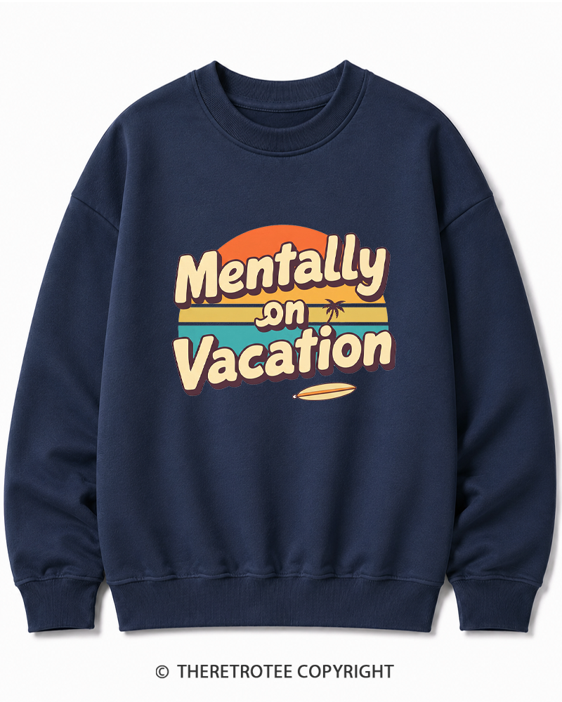 TheRetroTee Mentally on Vacation 1980s Cotton Sweatshirt