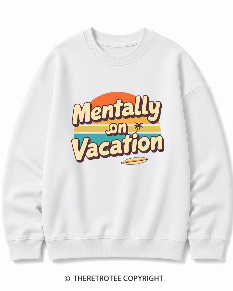 TheRetroTee Mentally on Vacation 1980s Cotton Sweatshirt
