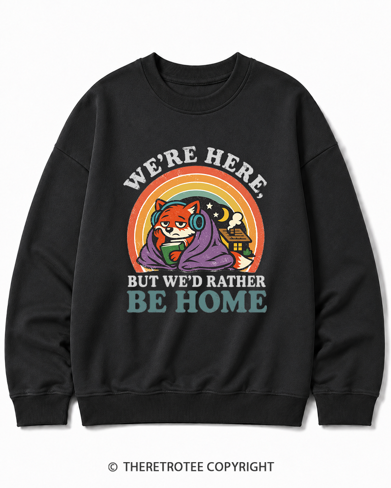 TheRetroTee We’Re Here, But We’D Rather Be Home 1970s Cotton Sweatshirt
