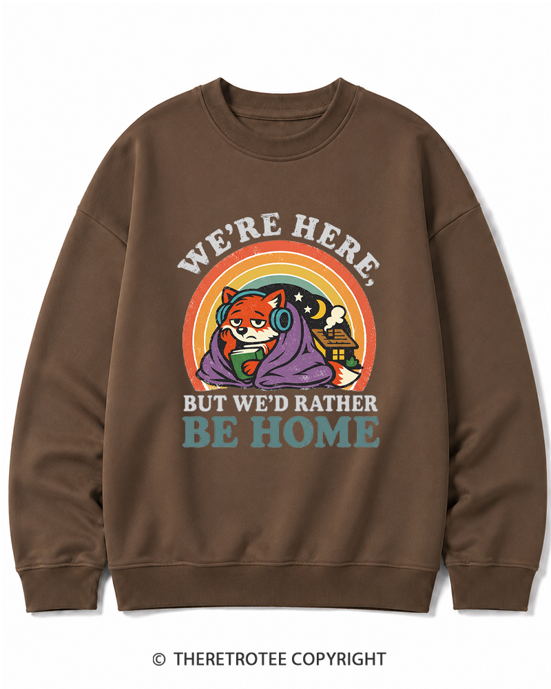 TheRetroTee We’Re Here, But We’D Rather Be Home 1970s Cotton Sweatshirt