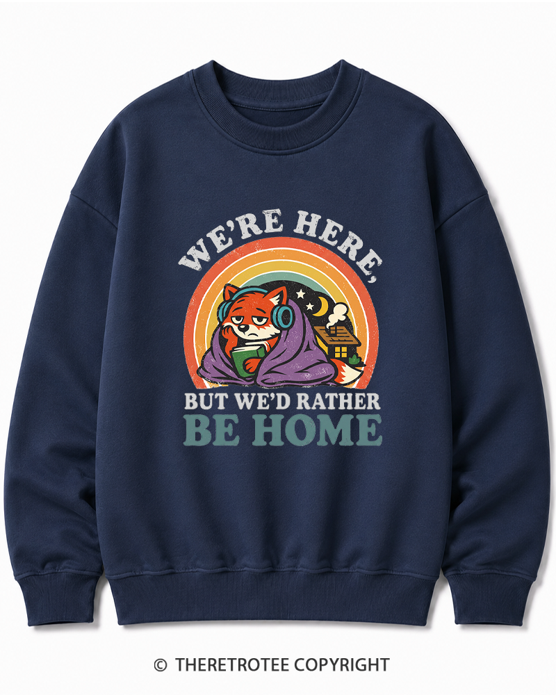 TheRetroTee We’Re Here, But We’D Rather Be Home 1970s Cotton Sweatshirt