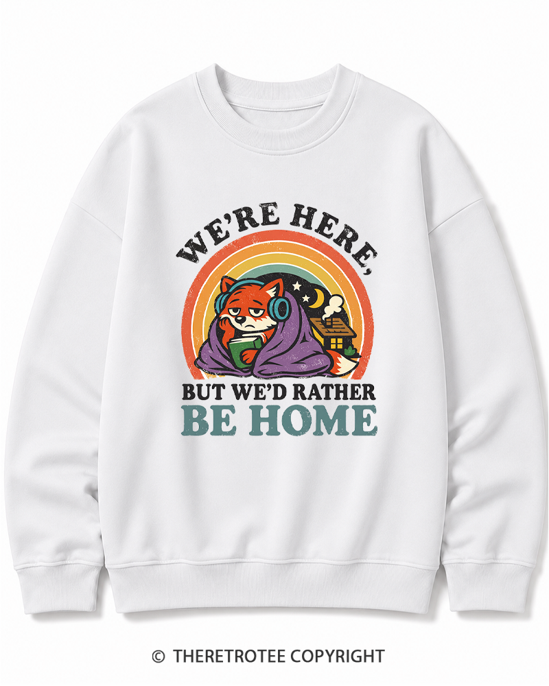 TheRetroTee We’Re Here, But We’D Rather Be Home 1970s Cotton Sweatshirt
