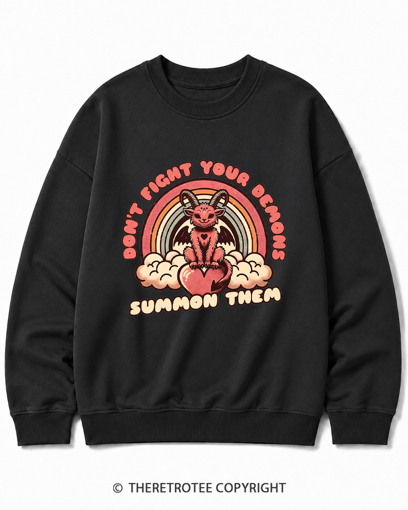 TheRetroTee Don't Fight Your Demons Summon Them 1990s Cotton Sweatshirt