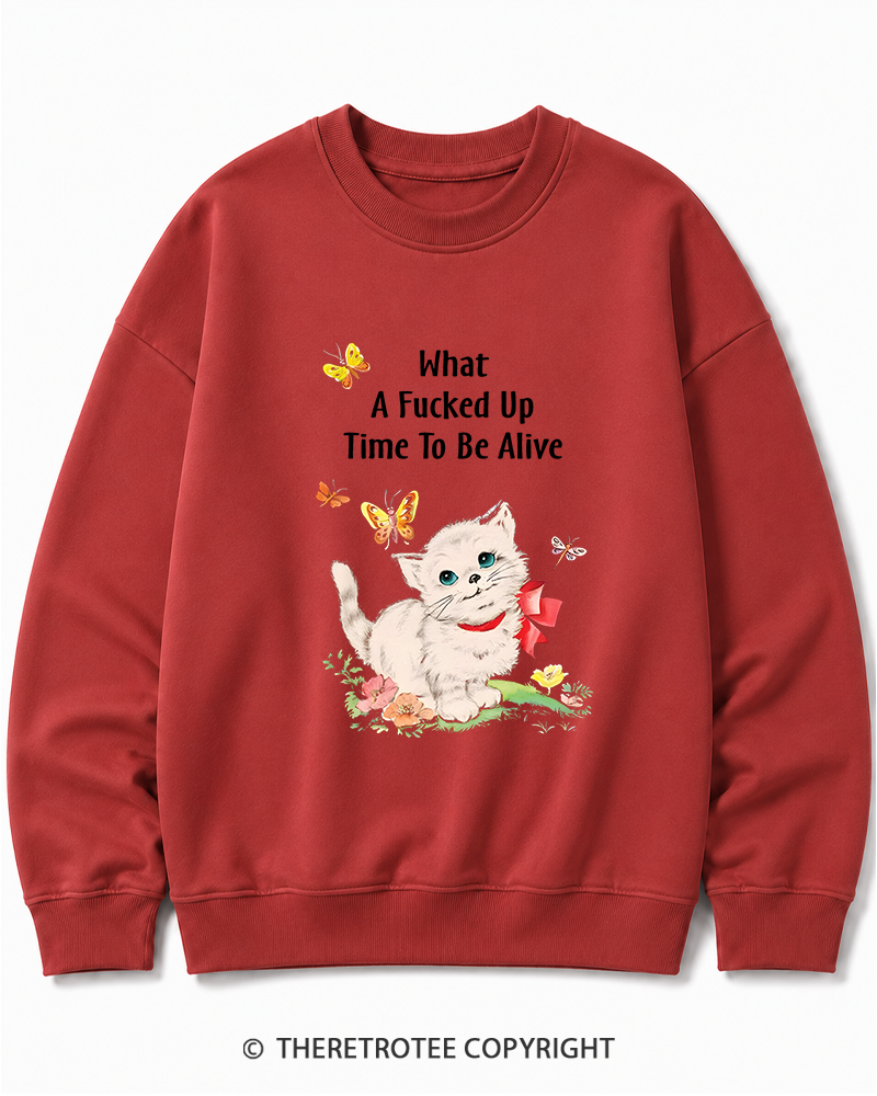 TheRetroTee What a Fucked up Time to Be Alive 1970s Cotton Sweatshirt