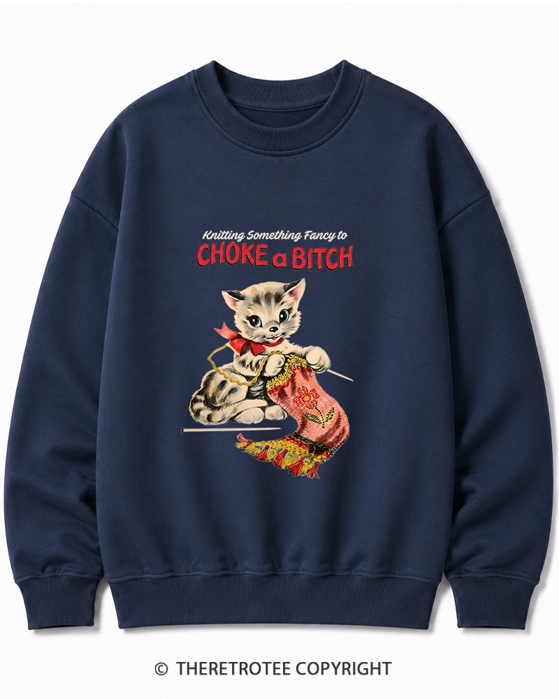 TheRetroTee Knitting Something Fancy to Choke a Bitch 1950s Cotton Sweatshirt