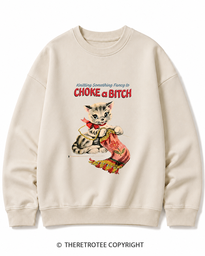 TheRetroTee Knitting Something Fancy to Choke a Bitch 1950s Cotton Sweatshirt
