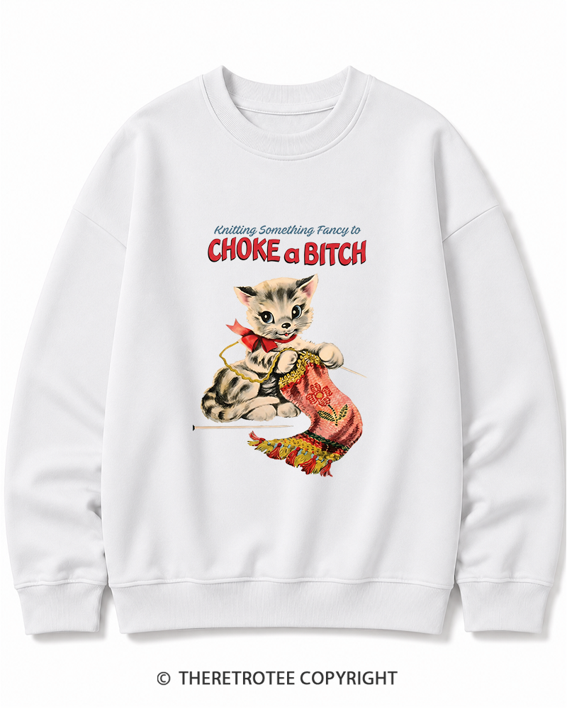 TheRetroTee Knitting Something Fancy to Choke a Bitch 1950s Cotton Sweatshirt
